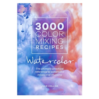 3000 Colour Mixing Recipes: Watercolour